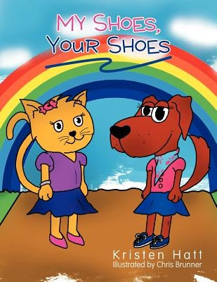 My Shoes, Your Shoes by Hatt, Kristen