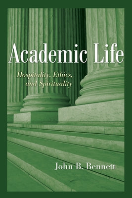 Academic Life by Bennett, John B.