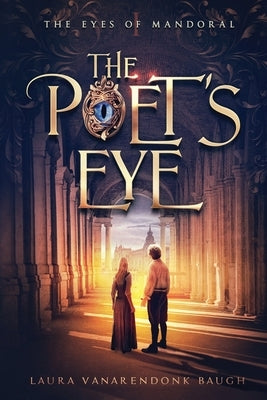The Poet's Eye by Baugh, Laura Vanarendonk