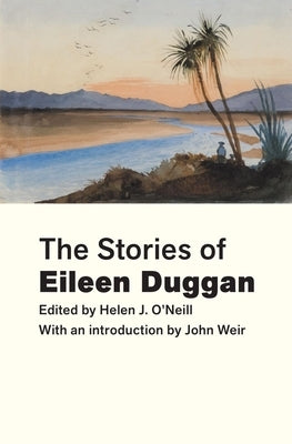 The Short Stories of Eileen Duggan by Duggan, Eileen
