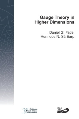 Gauge Theory in Higher Dimensions by Sá Earp, Henrique N.
