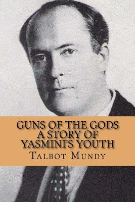 Guns of the Gods (A Story of Yasmini's youth) by Abreu, Yordi