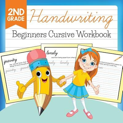 2nd Grade Handwriting: Beginners Cursive Workbook by Baby Professor
