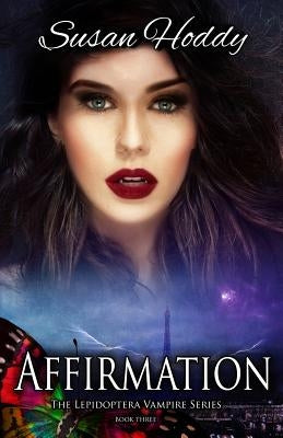 Affirmation: The Lepidoptera Vampire Series by Hoddy, Susan