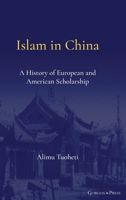 Islam in China by Alimu, Tuoheti