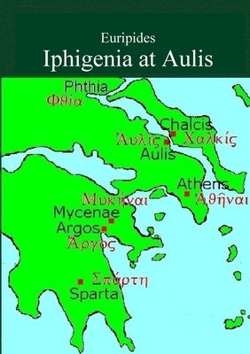 Iphigenia at Aulis by Euripides by Bolton, David