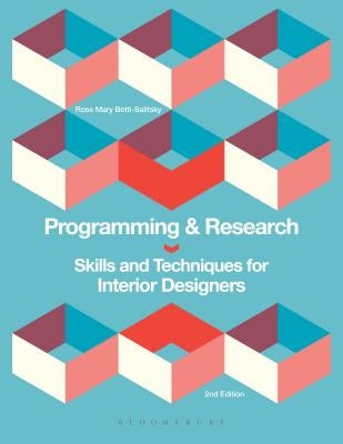 Programming and Research: Skills and Techniques for Interior Designers by Botti-Salitsky, Rose Mary