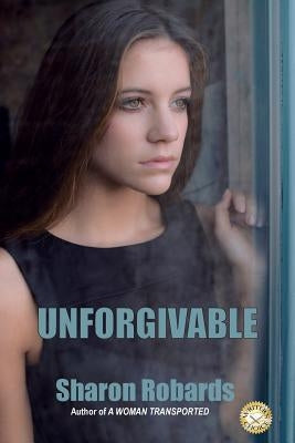Unforgivable by Robards, Sharon
