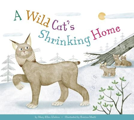 A Wild Cat's Shrinking Home by Klukow, Mary Ellen