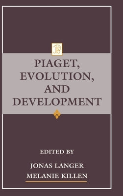 Piaget, Evolution, and Development by Langer, Jonas
