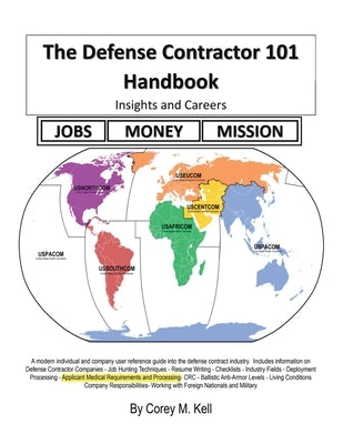 The Defense Contractor 101 Handbook: Insights and Careers by Kell, Corey M.