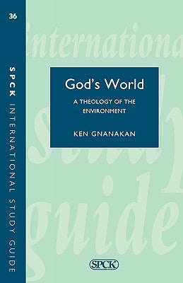 Isg 36: God's World: Biblical Theology of the Environment by Gnanakan, Ken