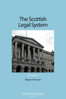 The Scottish Legal System by Dewart, Megan