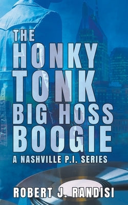 The Honky Tonk Big Hoss Boogie by Randisi, Robert J.