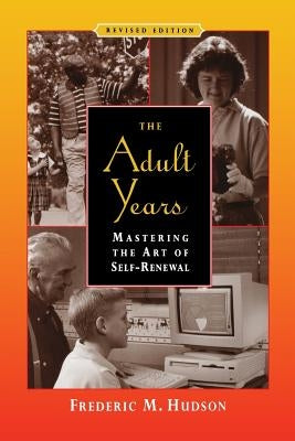 Adult Years Self Renewal Revised by Hudson