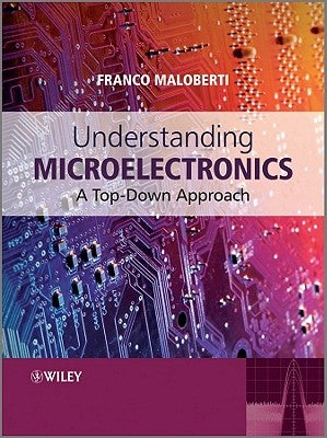 Understanding Microelectronics by Maloberti, Franco