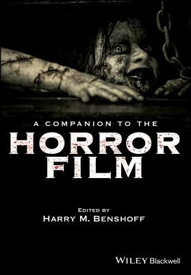 A Companion to the Horror Film by Benshoff, Harry M.