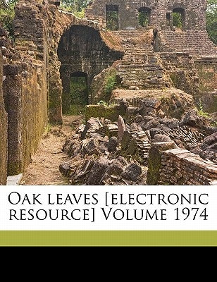 Oak Leaves [Electronic Resource] Volume 1974 by Alliance, Open Content