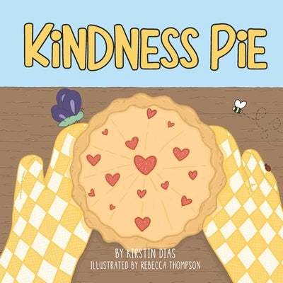 Kindness Pie by Thompson, Rebecca