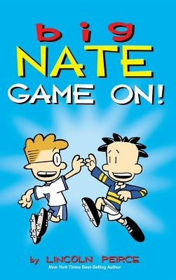 Big Nate: Game On! by Peirce, Lincoln