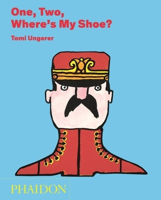 One, Two, Where's My Shoe? by Ungerer, Tomi