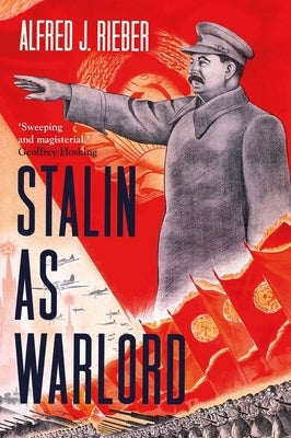 Stalin as Warlord by Rieber, Alfred J.