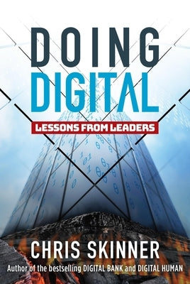 Doing Digital: Lessons from Leaders by Skinner, Chris