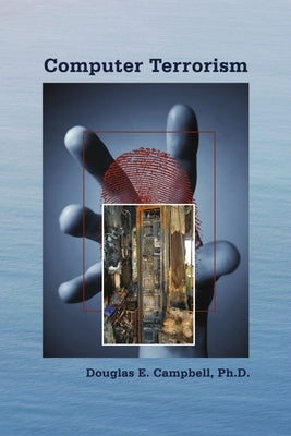 Computer Terrorism by Campbell, Douglas E.