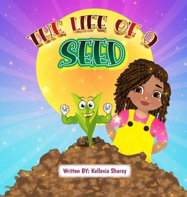 Life of a Seed by Sharay, Kellesia