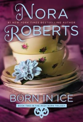Born in Ice by Roberts, Nora