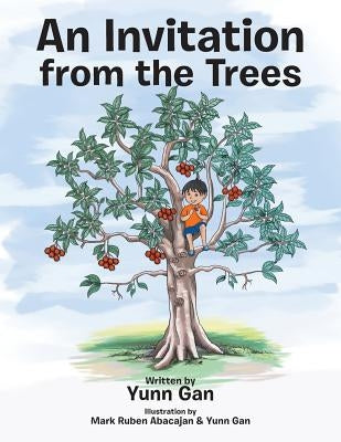 An Invitation from the Trees by Gan, Yunn