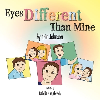 Eyes Different Than Mine by Johnson, Erin