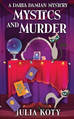 Mystics and Murder by Koty, Julia