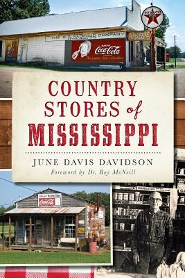 Country Stores of Mississippi by Davidson, June Davis