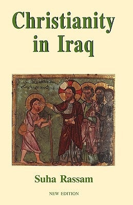 Christianity in Iraq, New Edition by Rassam, Suha