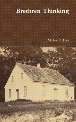 Brethren Thinking by Hari, Michael