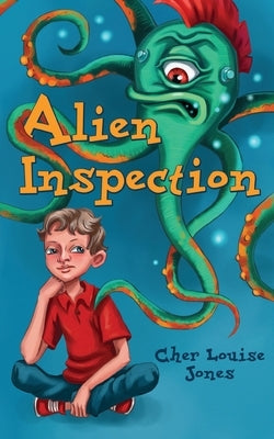 Alien Inspection by Jones, Cher Louise