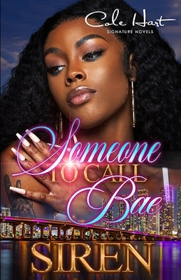 Someone To Call Bae: An African American Urban Romance by Siren