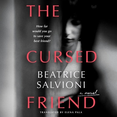 The Cursed Friend by Salvioni, Beatrice