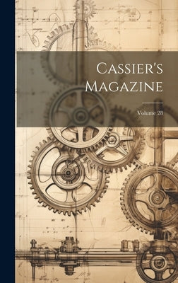 Cassier's Magazine; Volume 28 by Anonymous