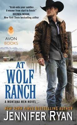 At Wolf Ranch: A Montana Men Novel by Ryan, Jennifer