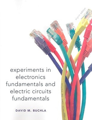 Lab Manual for Electronics Fundamentals and Electronic Circuits Fundamentals, Electronics Fundamentals: Circuits, Devices & Applications by Buchla, David