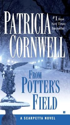From Potter's Field: Scarpetta (Book 6) by Cornwell, Patricia