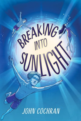 Breaking Into Sunlight by Cochran, John