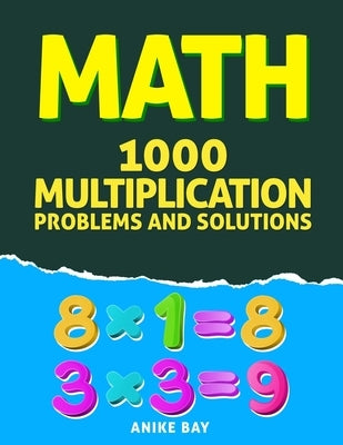 1000 Multiplication: Problems and Solutions by Montgomery, Iris