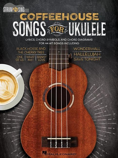 Coffeehouse Songs for Ukulele: Strum & Sing Series by Hal Leonard Corp