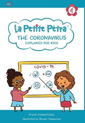The Coronavirus Explained for Kids by Armand Kanzki, Krystel