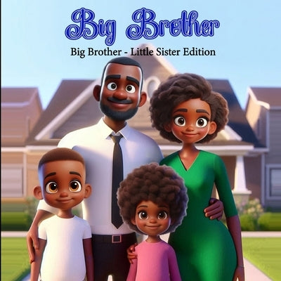Big Brother: Big Brother - Little Sister Edition by Farrad, Ghazi