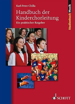 The Children's Choir Management Handbook: (German Text) by Chilla, Karl-Peter