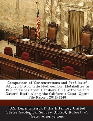 Comparison of Concentrations and Profiles of Polycyclic Aromatic Hydrocarbon Metabolites in Bile of Fishes from Offshore Oil Platforms and Natural Ree by Gale, Robert W.